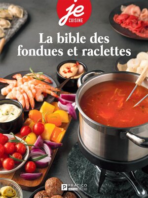 cover image of La bible des fondues et raclettes